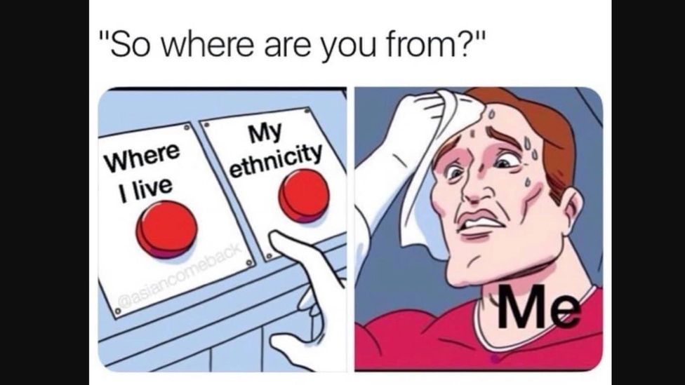 Caption: "So where are you from?" accompanies a picture of a cartoon character sweating while trying to choose between two buttons labelled "Where I live" and "My ethnicity"