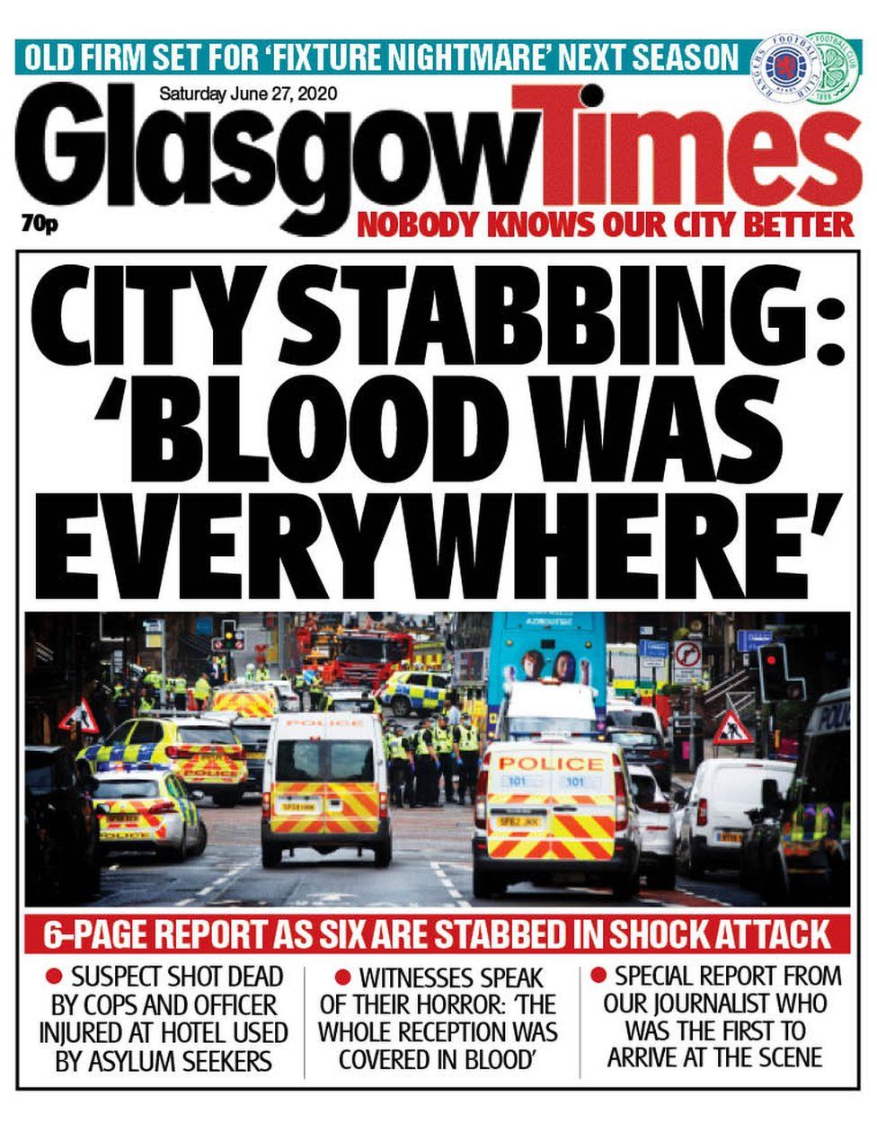 Scotland's papers Suspect shot dead in Glasgow city centre 'bloodbath