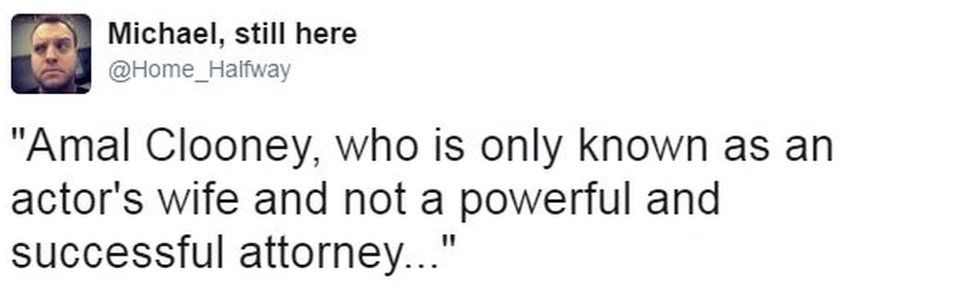 Tweet from user Home_Halfway reads: "Amal Clooney, who is only known as an actor's wife and not a powerful and successful attorney..."