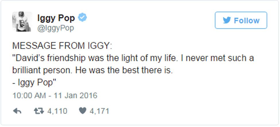 Iggy Pop tweet: MESSAGE FROM IGGY: "David's friendship was the light of my life. I never met such a brilliant person. He was the best there is. - Iggy Pop"