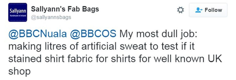 A tweet by @sallyannsbags. It says: "My most dull job: making litres of artificial sweat to test if it stained shirt fabric for shirts for well known UK shop."