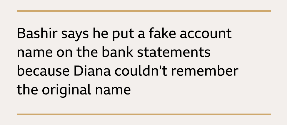Text box: Bashir says he put a fake account name on the bank statements because Diana couldn't remember the original name