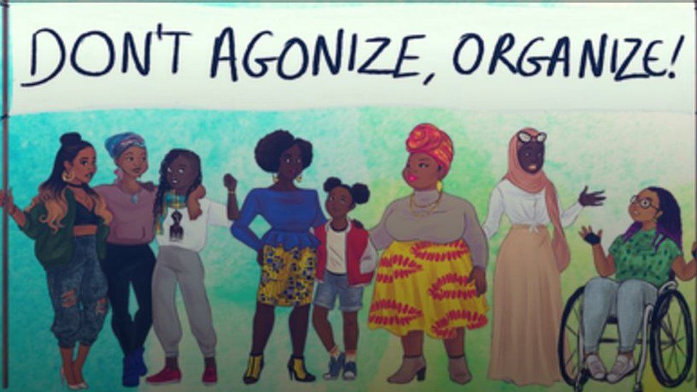 cartoon of black women from many backgrounds under a banner that says 'don't agonise, organise'