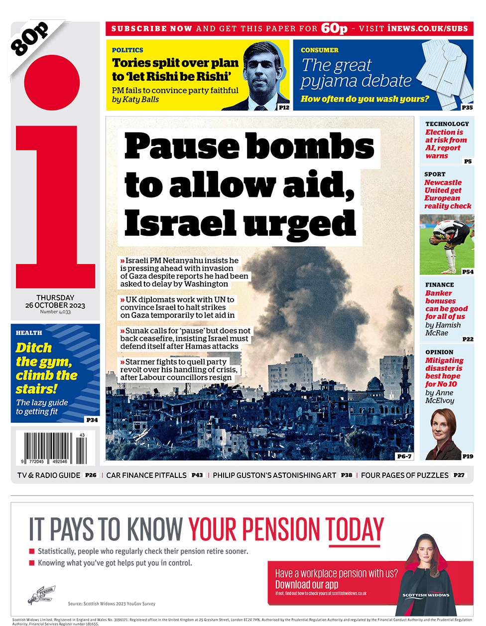 The headline in the i reads: "Pause bombs to allow aid, Israel urged"