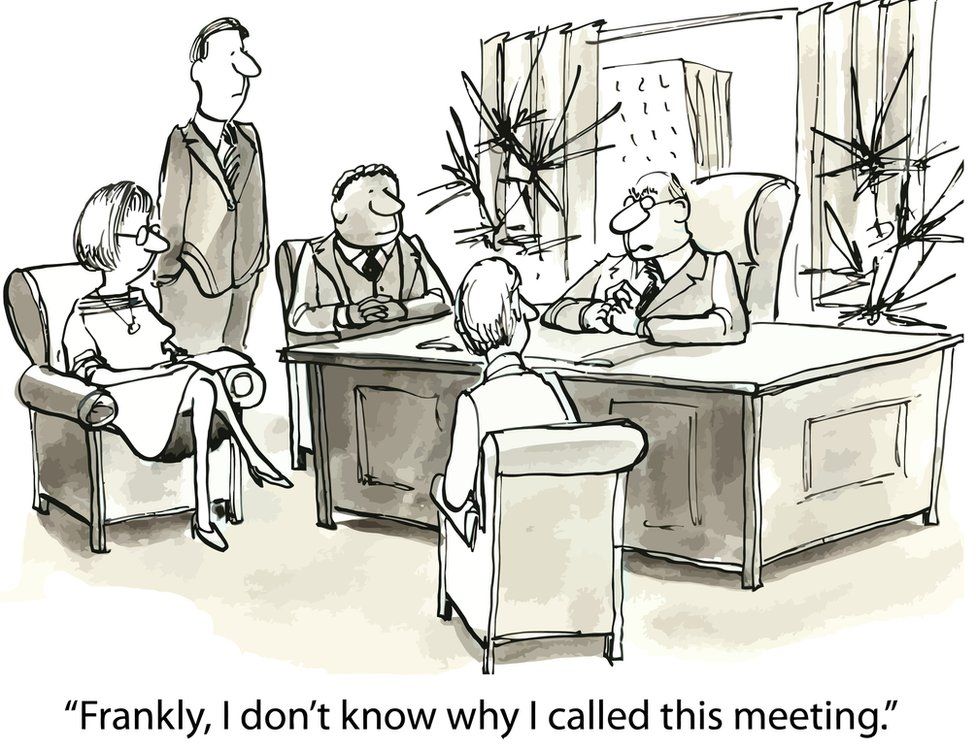 Cartoon of board meeting with boss saying: "Frankly I don't know why I called this meeting"