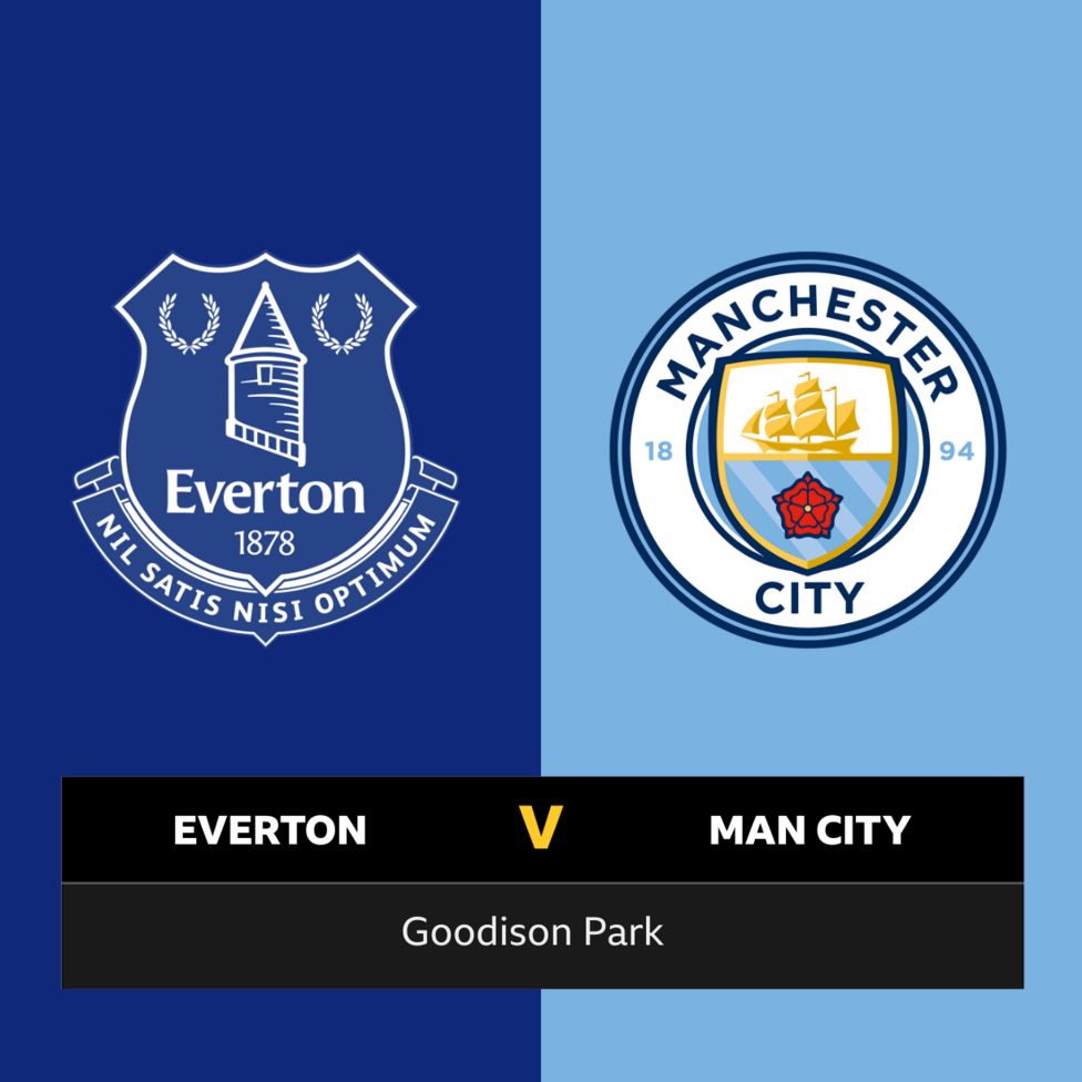 Follow Everton Vs Man City Live - BBC Sport