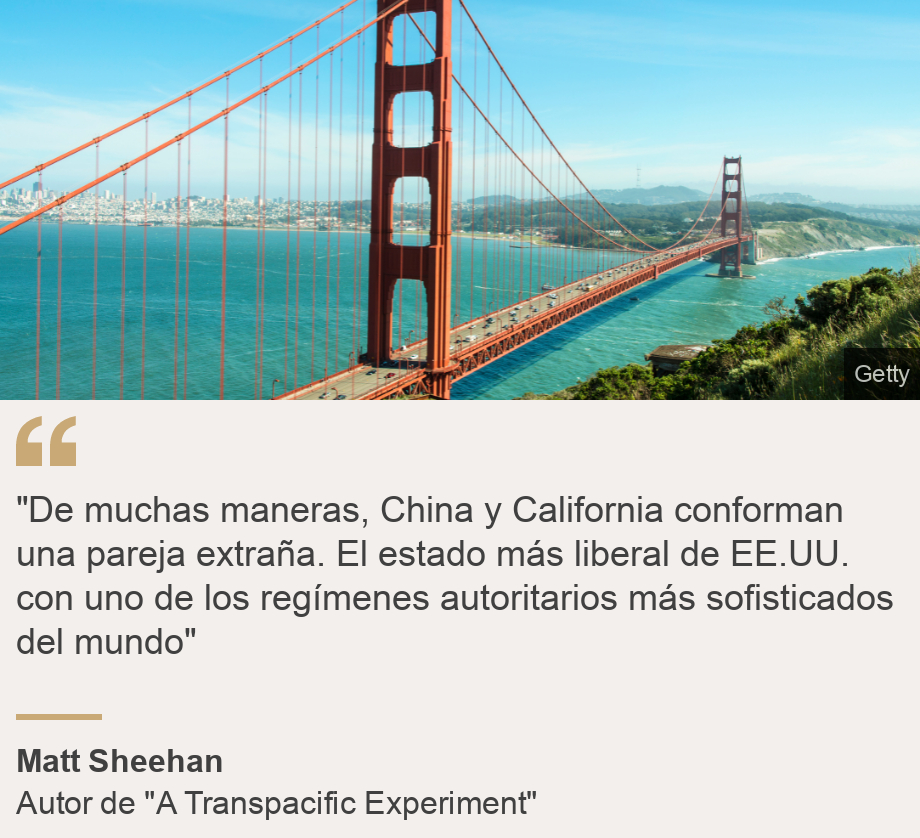 &quot;&quot;De muchas maneras, China y California conforman una pareja extraña. El estado más liberal de EE.UU. con uno de los regímenes autoritarios más sofisticados del mundo&quot;&quot;, Source: Matt Sheehan , Source description: Autor de &quot;A Transpacific Experiment&quot;, Image: El punte de San Francisco