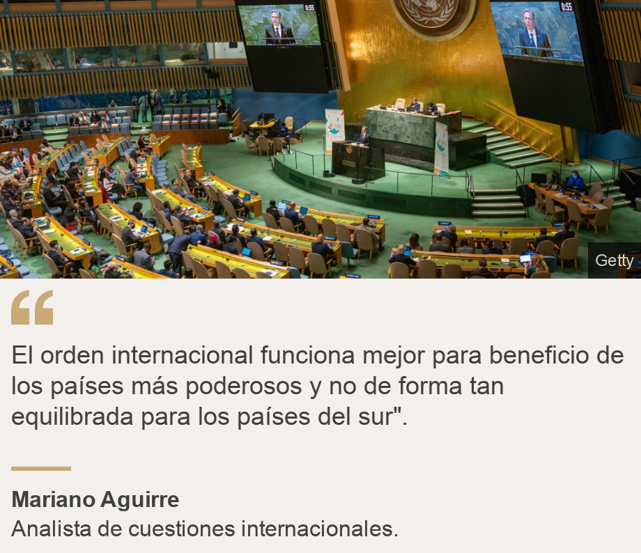 "El orden internacional funciona mejor para beneficio de los países más poderosos y no de forma tan equilibrada para los países del sur".", Source: Mariano Aguirre, Source description: Analista de cuestiones internacionales., Image: Sede de la ONU