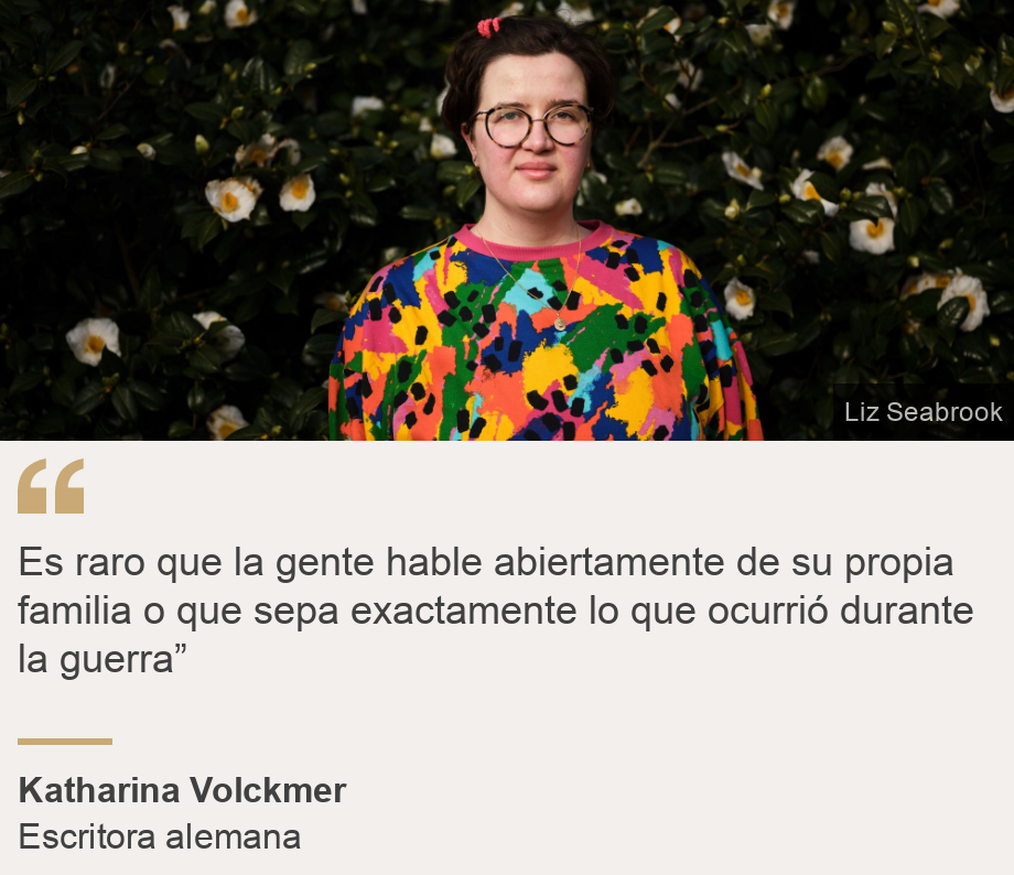 "Es raro que la gente hable abiertamente de su propia familia o que sepa exactamente lo que ocurrió durante la guerra”", Source: Katharina Volckmer, Source description: Escritora alemana , Image: Retrato de Katharina Volckmer