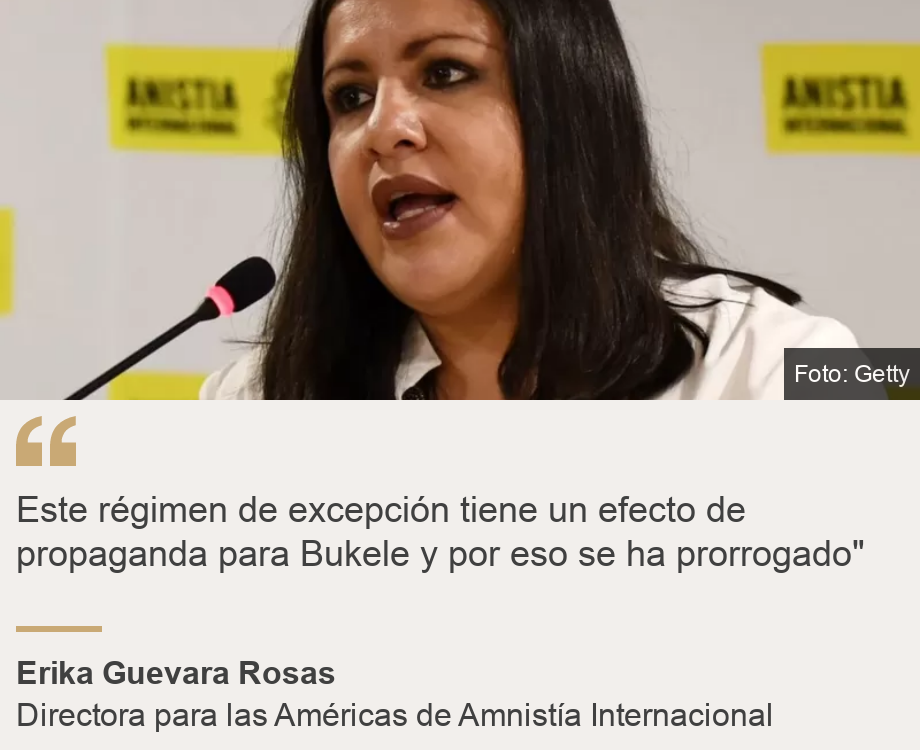 "Este régimen de excepción tiene un efecto de propaganda para Bukele y por eso se ha prorrogado"", Source: Erika Guevara Rosas, Source description: Directora para las Américas de Amnistía Internacional, Image: Erika Guevara Rosas