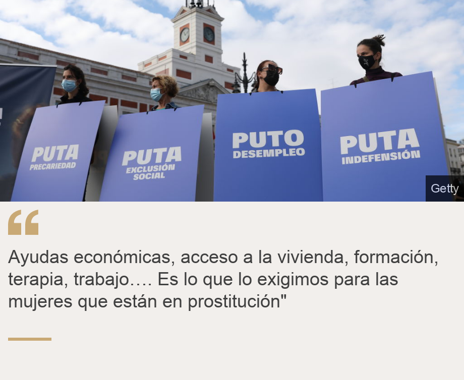 "Ayudas económicas, acceso a la vivienda, formación, terapia, trabajo…. Es lo que lo exigimos para las mujeres que están en prostitución"", Source: , Source description: , Image: Protesta de prostitutas en España