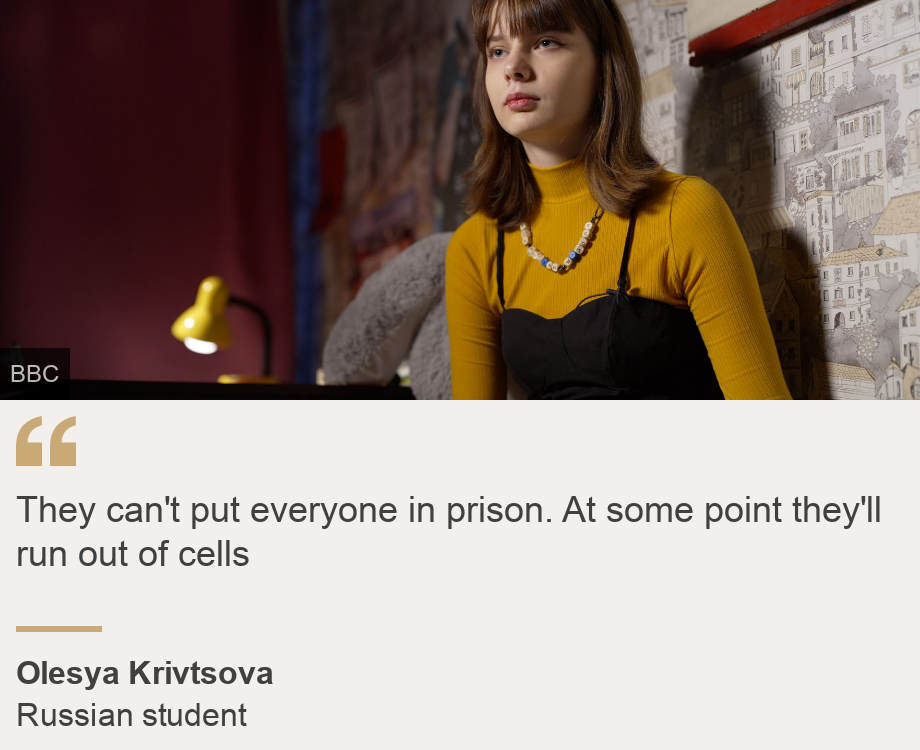 "They can't put everyone in prison. At some point they'll run out of cells", Source: Olesya Krivtsova, Source description: Russian student, Image: Russian student Olesya Krivtsova