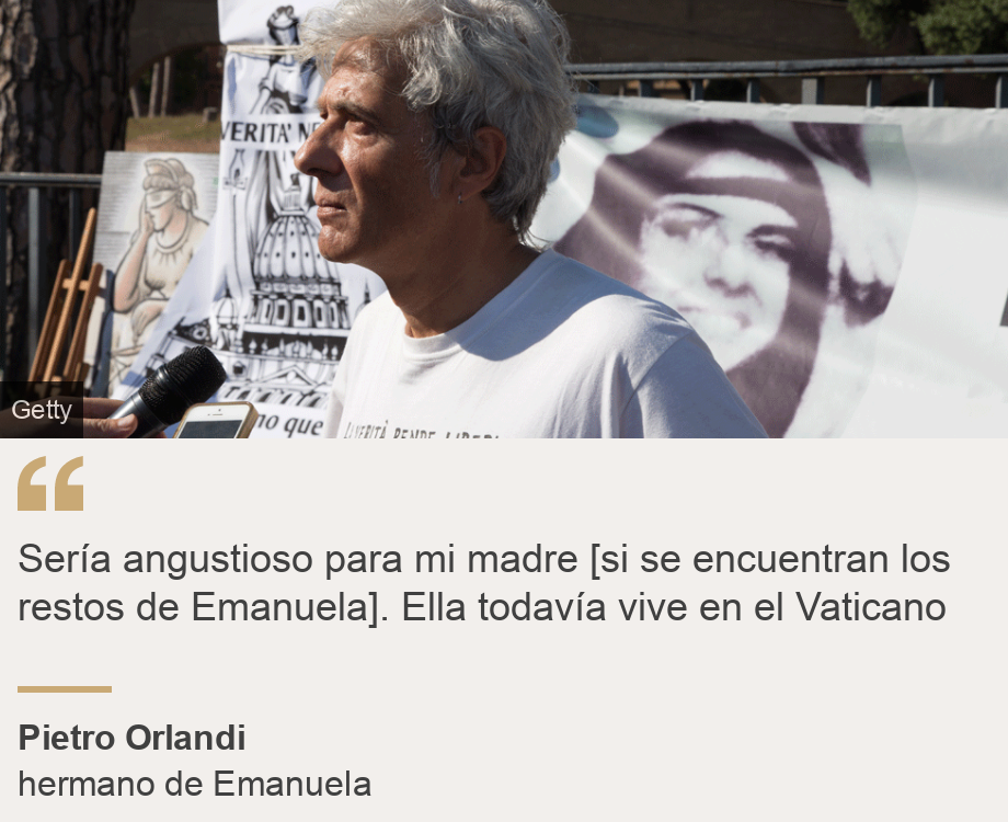 "Sería angustioso para mi madre [si se encuentran los restos de Emanuela]. Ella todavía vive  en el Vaticano", Source: Pietro Orlandi , Source description: hermano de Emanuela, Image: Pietro Orlandi