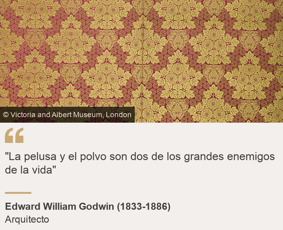 ""La pelusa y el polvo son dos de los grandes enemigos de la vida"", Source: Edward William Godwin (1833-1886), Source description: Arquitecto , Image: Papel de colgadura diseñado por Edward Godwin