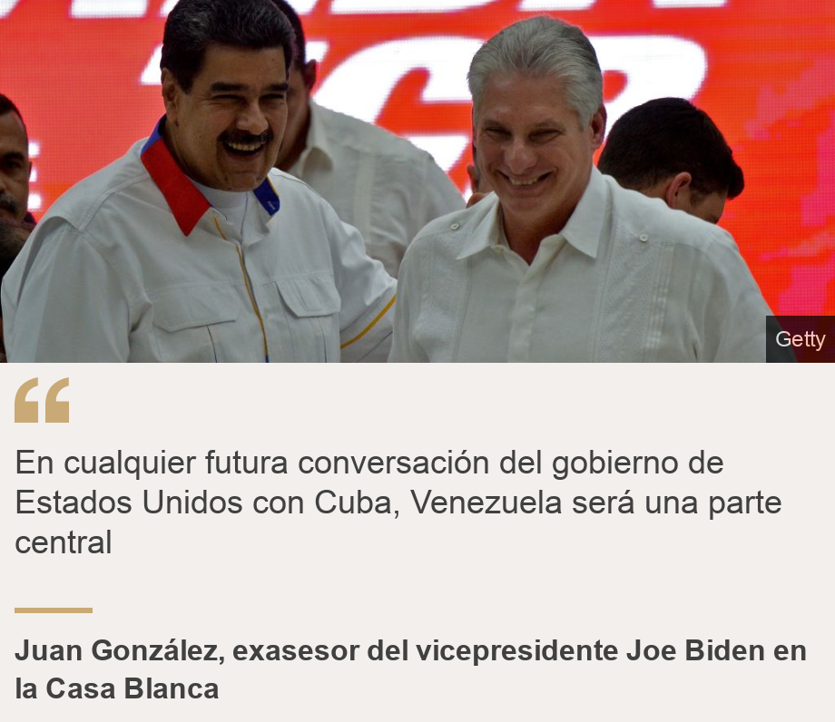 "En cualquier futura conversación del gobierno de Estados Unidos con Cuba, Venezuela será una parte central", Source: Juan González, exasesor del vicepresidente Joe Biden en la Casa Blanca, Source description: , Image: 