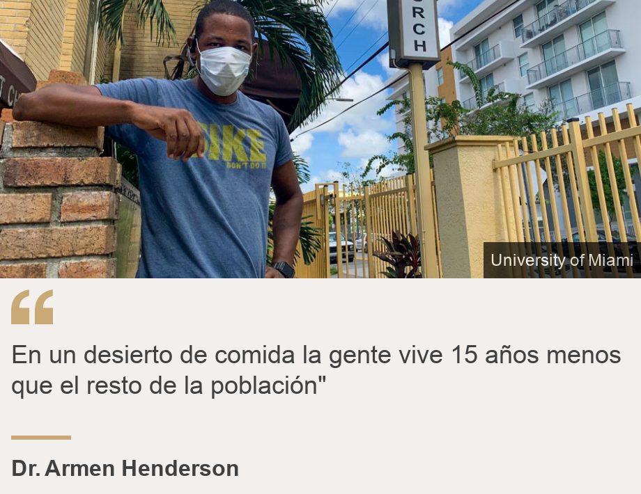 "En un desierto de comida la gente vive 15 años menos que el resto de la población"", Source: Dr. Armen Henderson, Source description: , Image: 