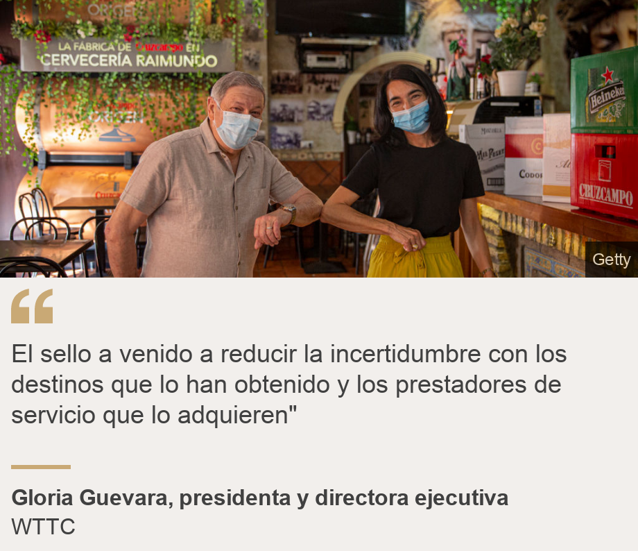 "El sello a venido a reducir la incertidumbre con los destinos que lo han obtenido y los prestadores de servicio que lo adquieren"", Source: Gloria Guevara, presidenta y directora ejecutiva, Source description: WTTC, Image: