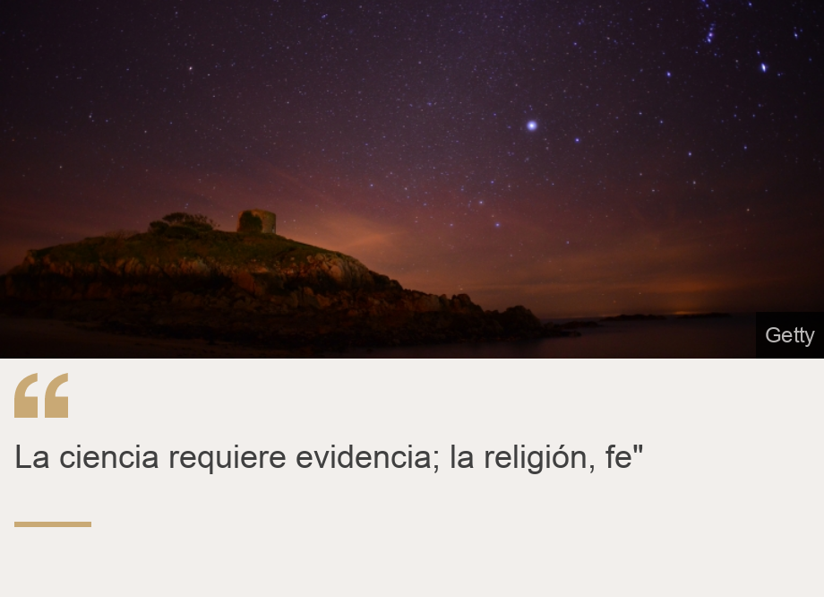 "La ciencia requiere evidencia; la religión, fe"", Source: , Source description: , Image: Cielo con estrellas