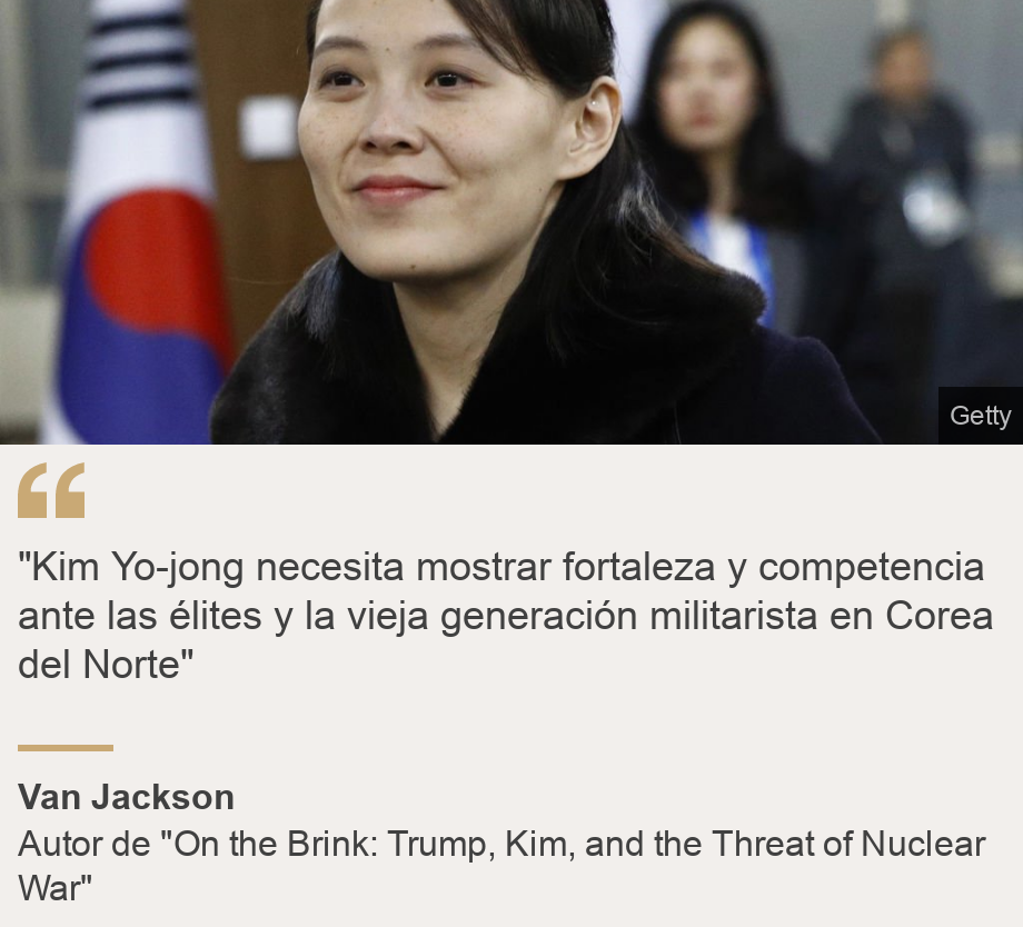 ""Kim Yo-jong necesita mostrar fortaleza y competencia ante las élites y la vieja generación militarista en Corea del Norte"", Source: Van Jackson, Source description: Autor de "On the Brink: Trump, Kim, and the Threat of Nuclear War", Image: Kim Yo-jong