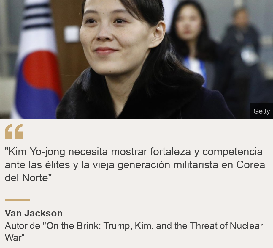 &quot;&quot;Kim Yo-jong necesita mostrar fortaleza y competencia ante las élites y la vieja generación militarista en Corea del Norte&quot;&quot;, Source: Van Jackson, Source description: Autor de &quot;On the Brink: Trump, Kim, and the Threat of Nuclear War&quot;, Image: Kim Yo-jong