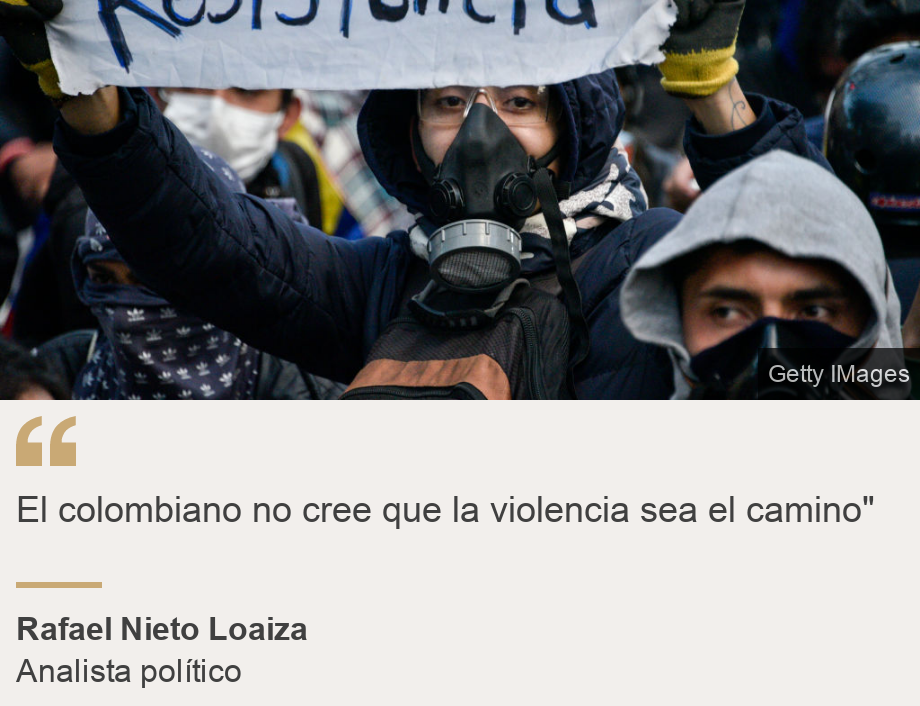 " El colombiano no cree que la violencia sea el camino"", Source: Rafael Nieto Loaiza, Source description: Analista político, Image: 