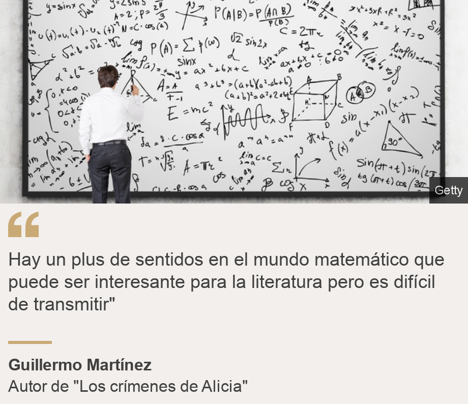 "Hay un plus de sentidos en el mundo matemático que puede ser interesante para la literatura pero es difícil de transmitir"", Source: Guillermo Martínez, Source description: Autor de "Los crímenes de Alicia", Image: 