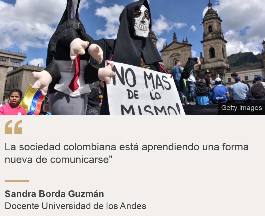 "La sociedad colombiana está aprendiendo una forma nueva de comunicarse"", Source: Sandra Borda Guzmán, Source description: Docente Universidad de los Andes, Image: Hombre emascarado. 