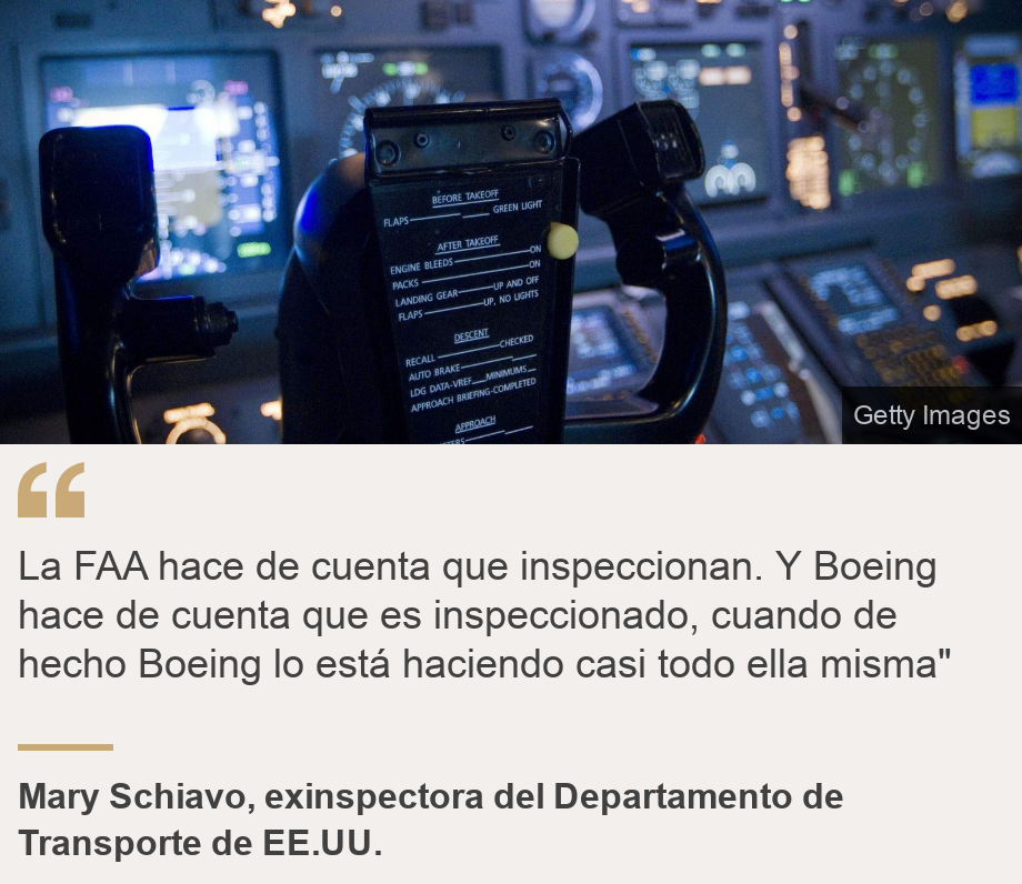 "La FAA hace de cuenta que inspeccionan. Y Boeing hace de cuenta que es inspeccionado, cuando de hecho Boeing lo está haciendo casi todo ella misma"", Source: Mary Schiavo, exinspectora del Departamento de Transporte de EE.UU. , Source description: , Image: 