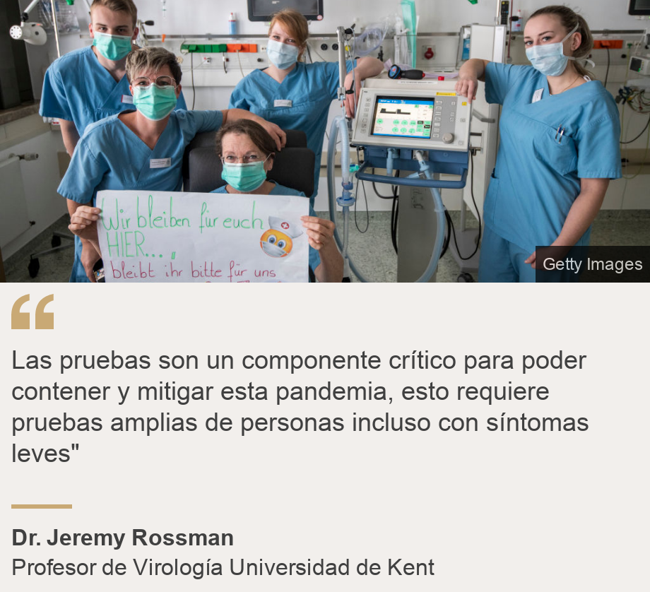 "Las pruebas son un componente crítico para poder contener y mitigar esta pandemia, esto requiere pruebas amplias de personas incluso con síntomas leves"", Source: Dr. Jeremy Rossman, Source description: Profesor de Virología Universidad de Kent, Image: 