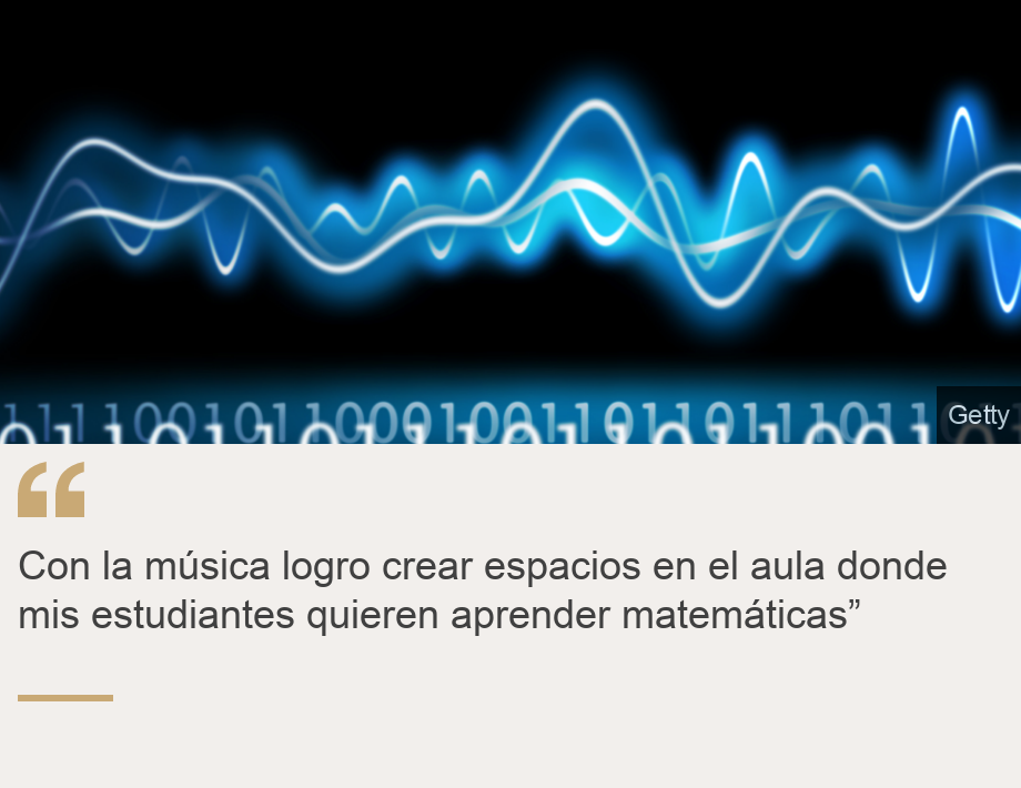 "Con la música logro crear espacios en el aula donde mis estudiantes quieren aprender matemáticas”", Source: , Source description: , Image: 