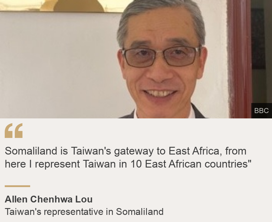 "Somaliland is Taiwan's gateway to East Africa, from here I represent Taiwan in 10 East African countries"", Source: Allen Chenhwa Lou, Source description: Taiwan's representative in Somaliland, Image: Allen Chenhwa Lou