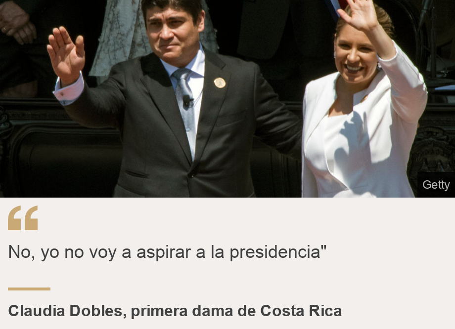 "No, yo no voy a aspirar a la presidencia"", Source: Claudia Dobles, primera dama de Costa Rica, Source description: , Image: 