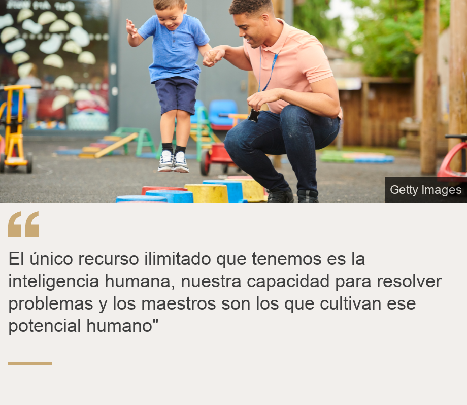 "El &uacute;nico recurso ilimitado que tenemos es la inteligencia humana, nuestra capacidad para resolver problemas y los maestros son los que cultivan ese potencial humano"", Source: , Source description: , Image: Maestro ayudando a un ni&ntilde;o