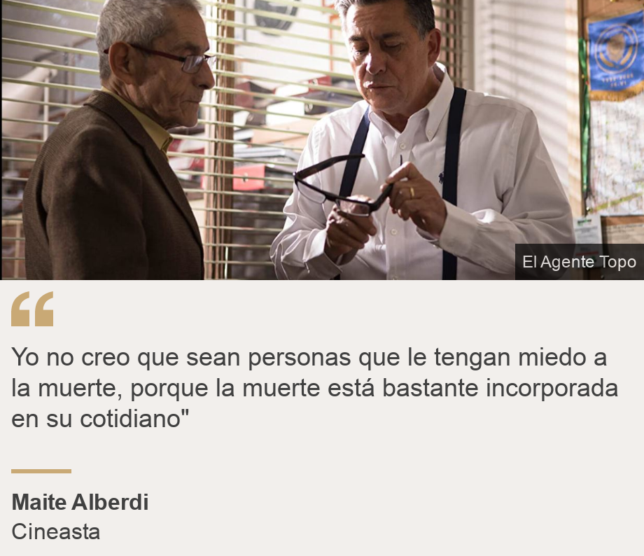 "Yo no creo que sean personas que le tengan miedo a la muerte, porque la muerte está bastante incorporada en su cotidiano"", Source: Maite Alberdi, Source description: Cineasta, Image: 