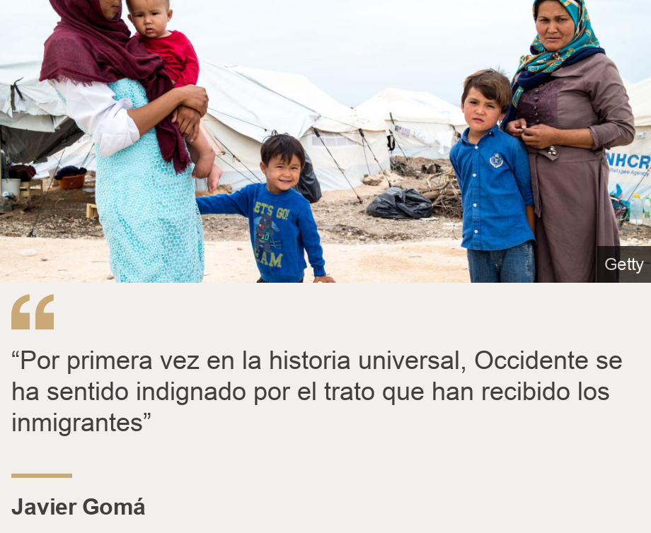 "“Por primera vez en la historia universal, Occidente se ha sentido indignado por el trato que han recibido los inmigrantes”  ", Source: Javier Gomá, Source description: , Image: 