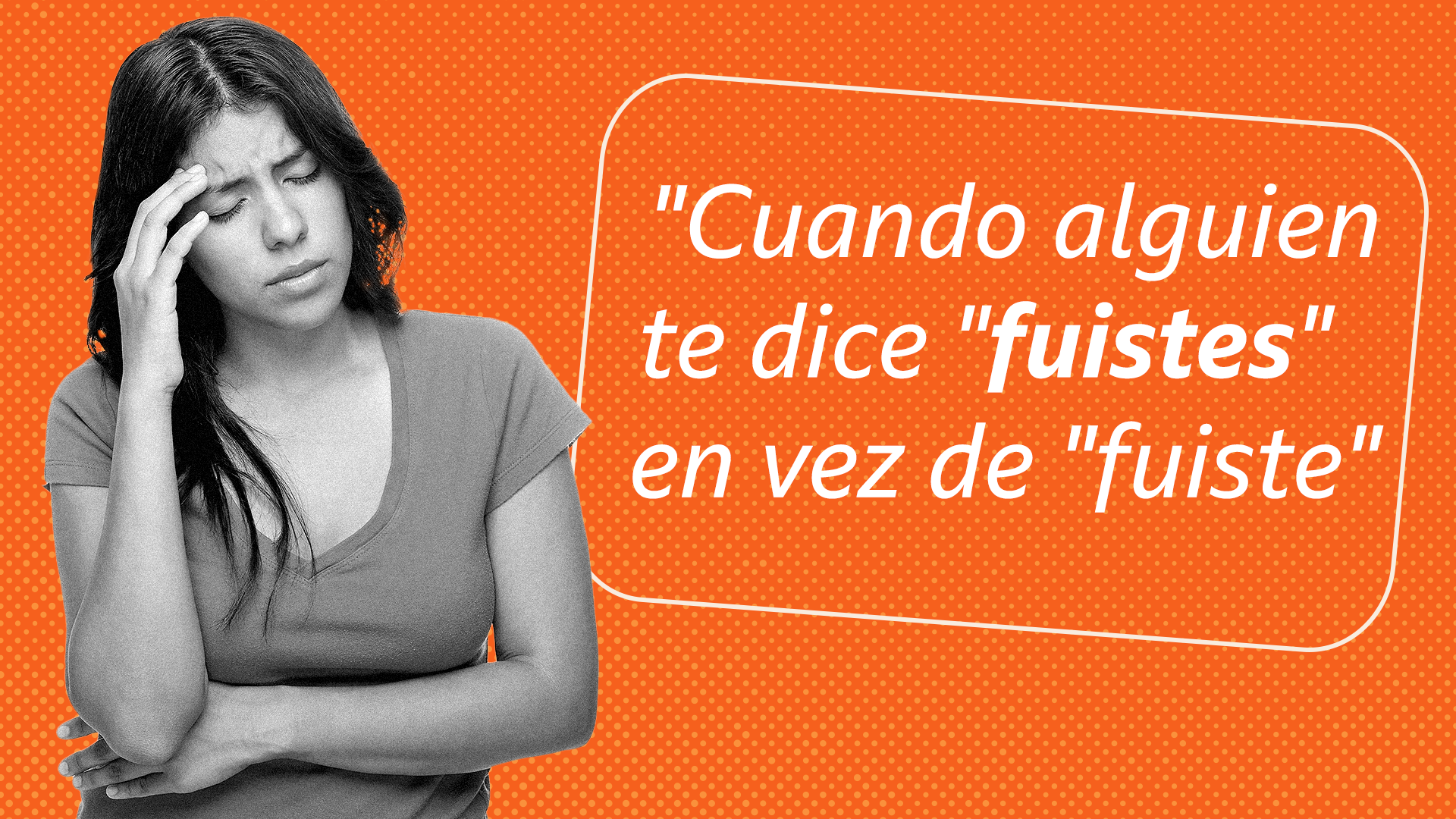 Meme de una persona que dice "Cuanod alguien dice "fuistes" en vez de "fuiste"