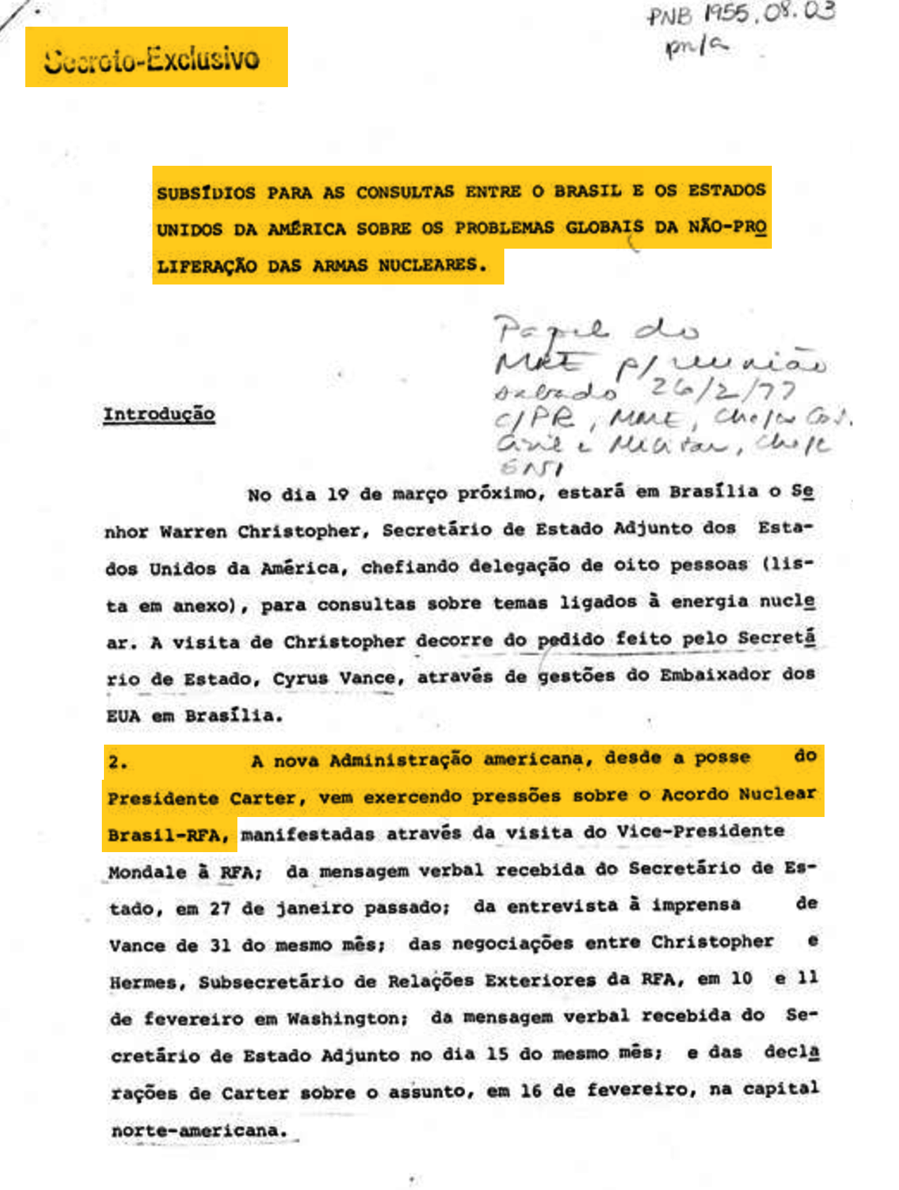 Em outro documento, o governo brasileiro classifica as ações norte-americanas em documento secreto como