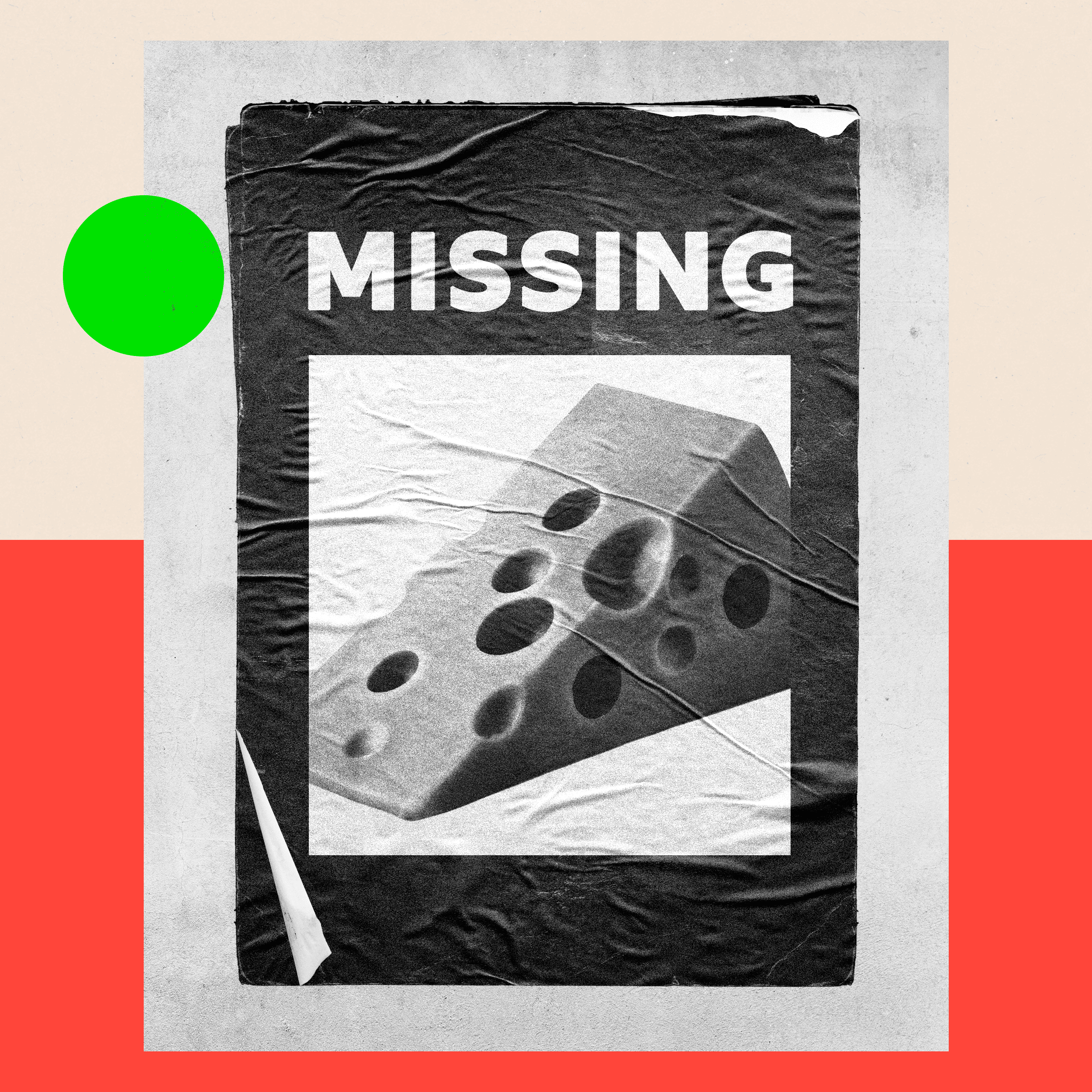 A missing poster featuring a slice of cheese