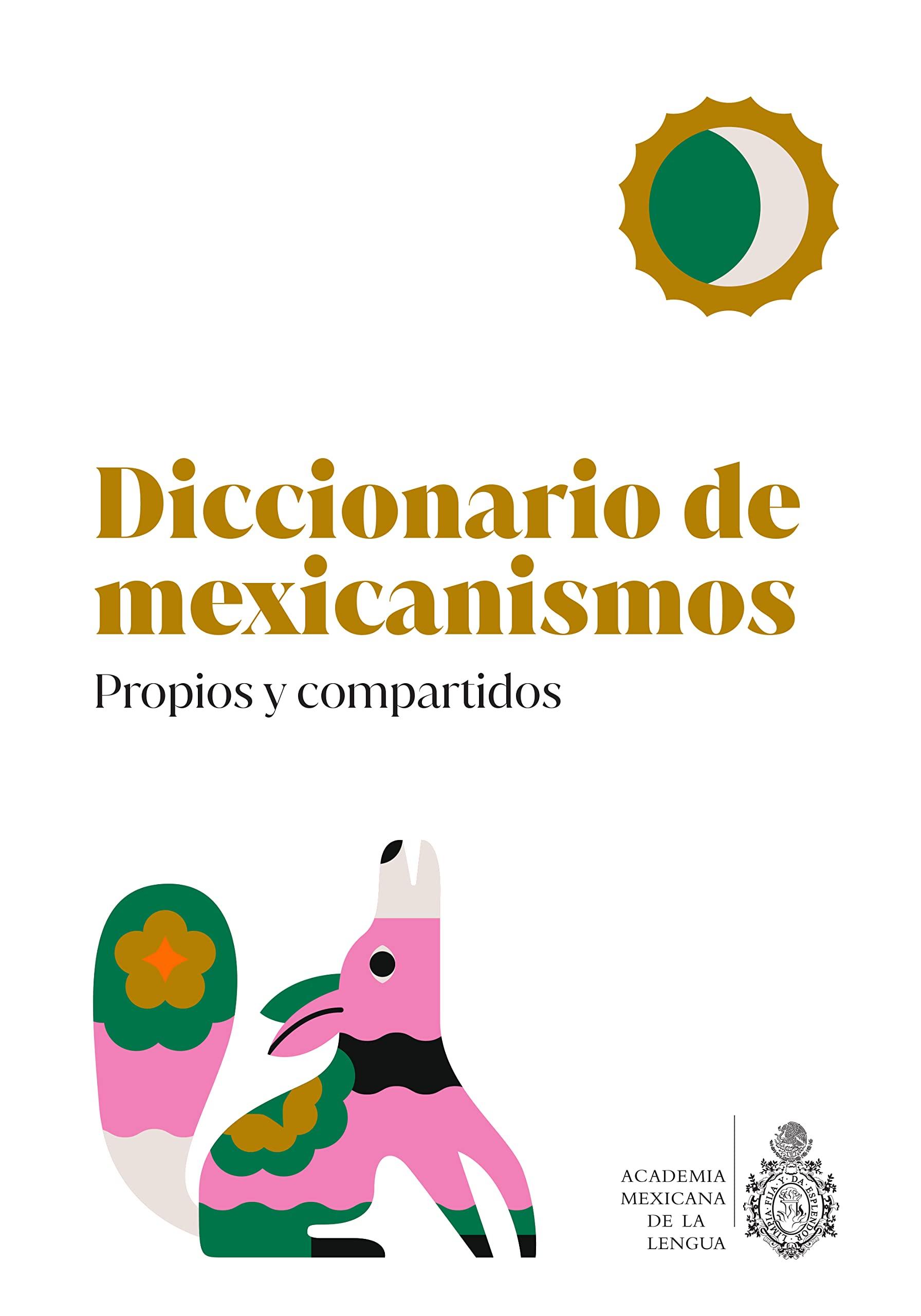 La portada del "Diccionario de Mexicanismos: propios y compartidos"