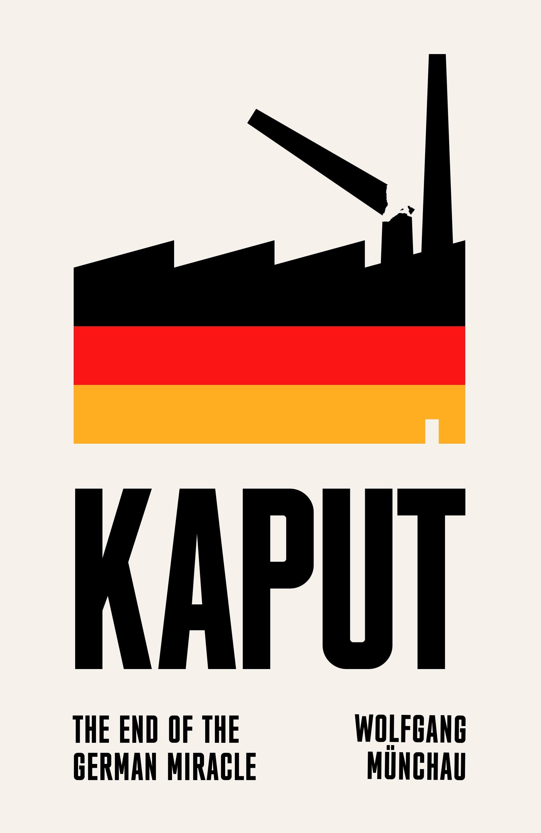 Portada del libro de Wolfgang Münchau, "Kaput" con la bandera alemana en amarillo, rojo y negro.