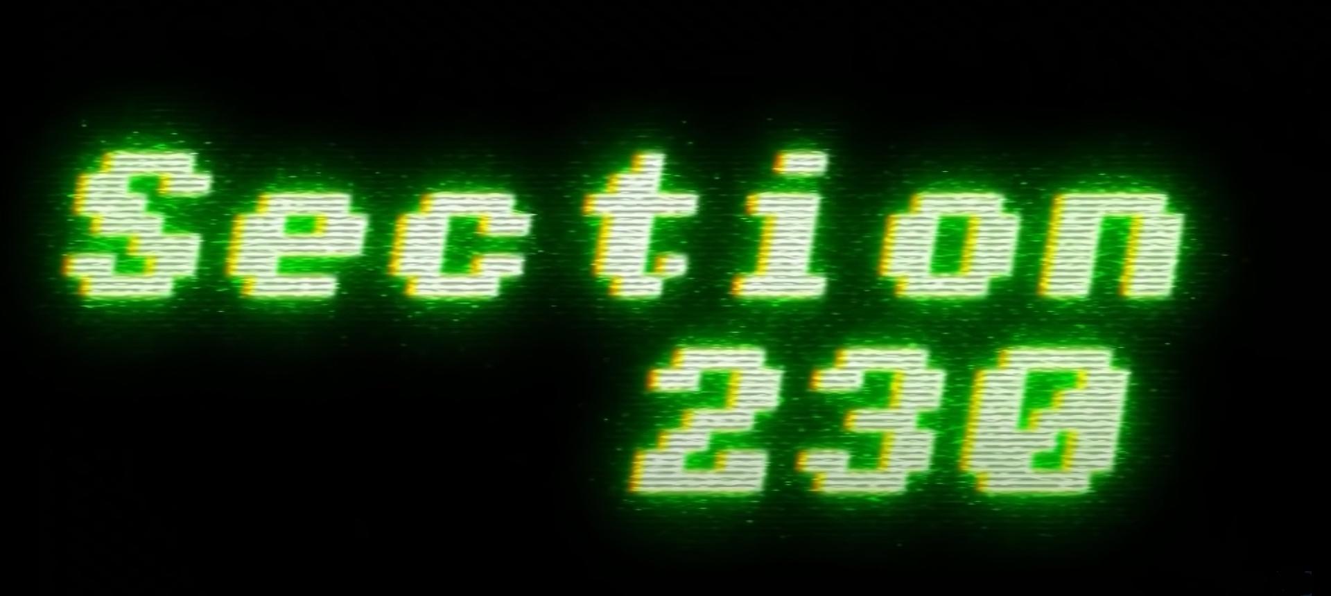 "Sección 230" en letras de computador antiguas.