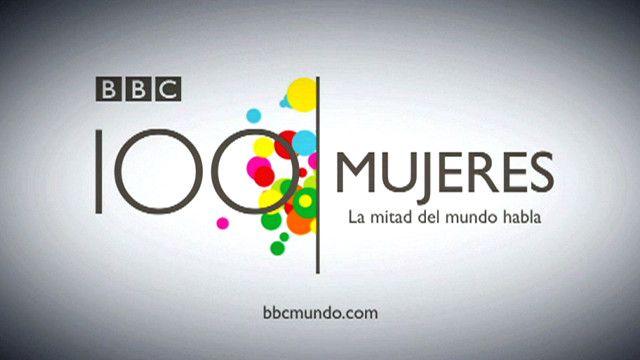 100 Mujeres La Mitad Del Mundo Habla Bbc News Mundo
