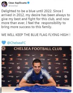 Cesar Azpilicueta tweet reading: "Delighted to be a blue until 2022. Since I arrived in 2012, my desire has been always to give my best and fight for this club, and now more than ever, I feel the responsibility to bring more success to this family. We will keep the blue flag flying high."