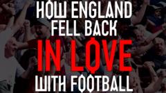 How England fell back in love with football