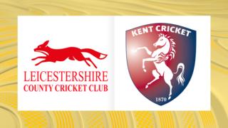 Leicestershire v Kent