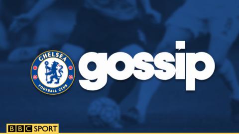 Chelsea Gossip