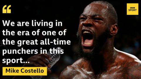 Mike Costello says Deontay Wilder is the biggest puncher he has seen in his lifetime