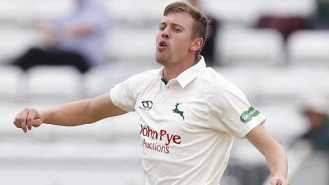 Notts paceman Jake Ball