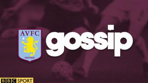 Aston Villa Gossip