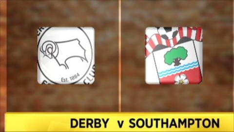 Derby v Southampton